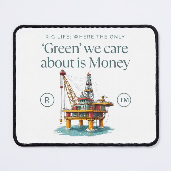 Item preview, Rig life : where the only 'Green' we care about is money designed and sold by Peerless-Prime.