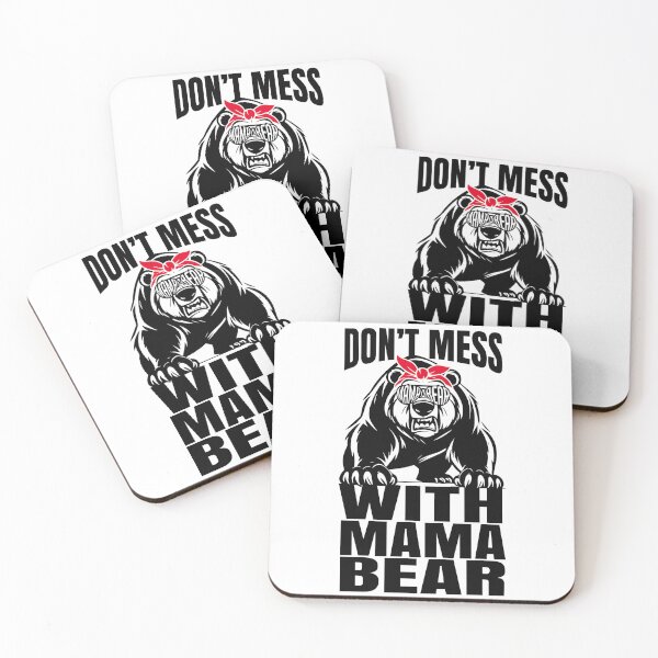 Item preview, DON'T MESS WITH MAMA BEAR designed and sold by ShermanStudios.