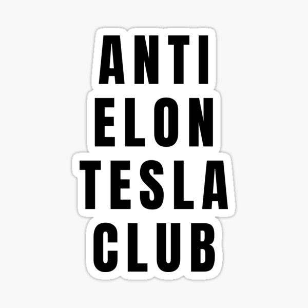 Artikel-Vorschau von Anti-Elon-Tesla-Club, designt und verkauft von raedlisam.