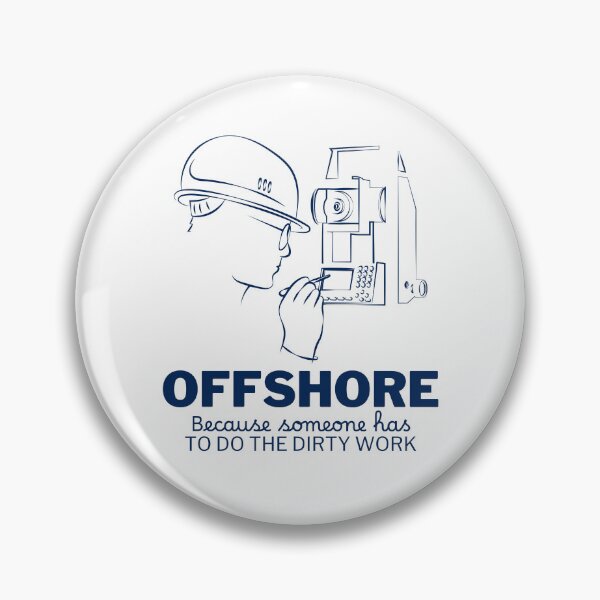 Item preview, Offshore because someone has to do the dirty work designed and sold by Peerless-Prime.