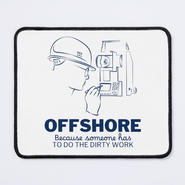 Item preview, Offshore because someone has to do the dirty work designed and sold by Peerless-Prime.