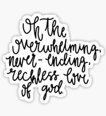 Song Quote- Reckless Love Sticker