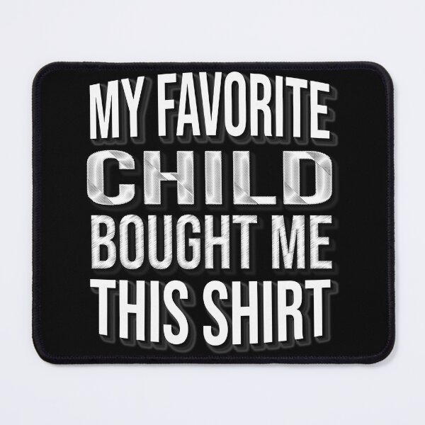 Item preview, Favorite Child Privilege Art designed and sold by Zakrytos ★★★★★.
