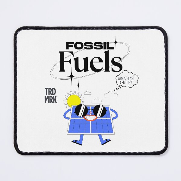 Item preview, Fossil fuels are so last century designed and sold by Peerless-Prime.