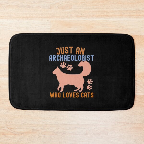 Item preview, Forensic Archaeology, Just an Archaeologist Who Loves Cats designed and sold by Moedex.