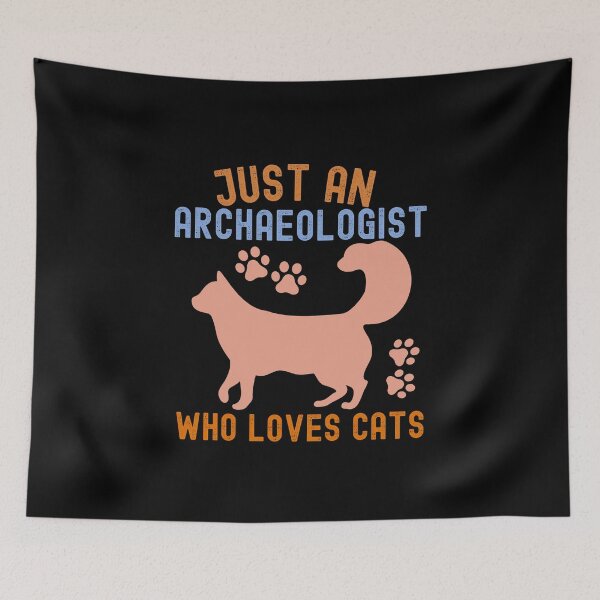 Item preview, Forensic Archaeology, Just an Archaeologist Who Loves Cats designed and sold by Moedex.