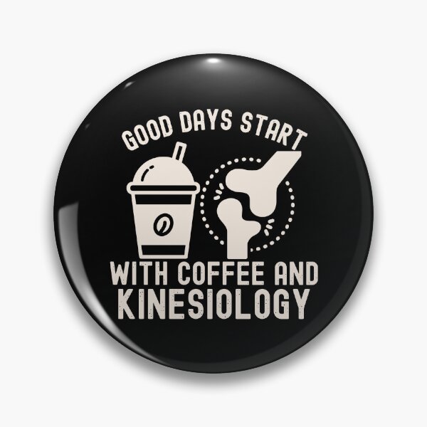 Item preview, Kinesiology Quotes, Good Days Start with Coffee and Kinesiology designed and sold by Moedex.
