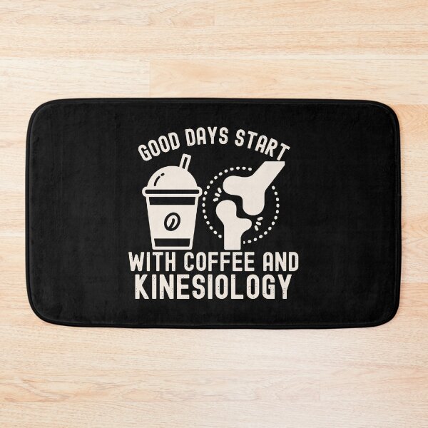 Item preview, Kinesiology Quotes, Good Days Start with Coffee and Kinesiology designed and sold by Moedex.