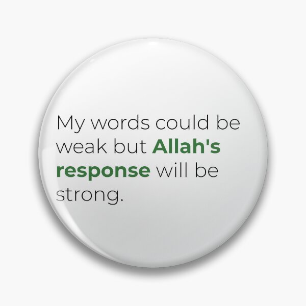 Item preview, My Words Could Be Weak but Allah’s Response Will Be Strong – Inspirational Islamic Quote designed and sold by umorshofi.