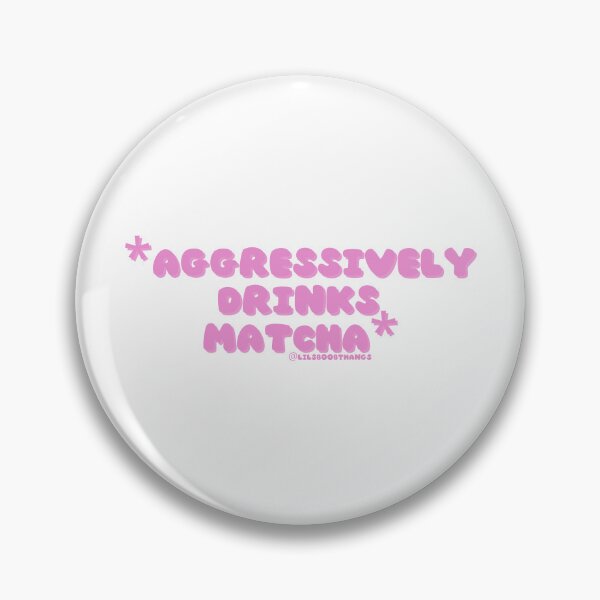 Item preview, *Aggressively drinks matcha*, v2c, pink | by @lilsboobthangs designed and sold by lilsboobthangs.