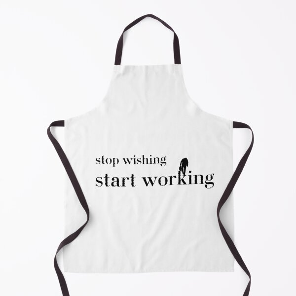 Item preview, Stop Wishing, Start Working designed and sold by Festers.