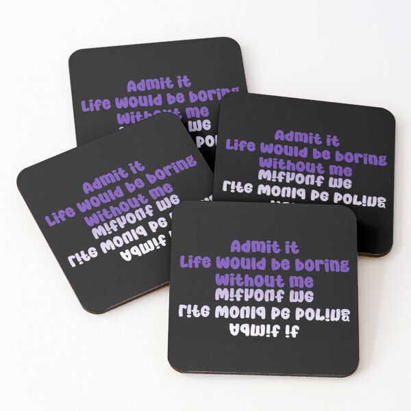 Item preview, Admit it life would be boring without me designed and sold by KTGim.