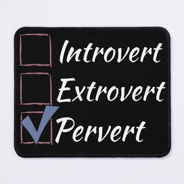 Item preview, Introvert Extrovert Pervert - check box - white designed and sold by LiskoDesign.