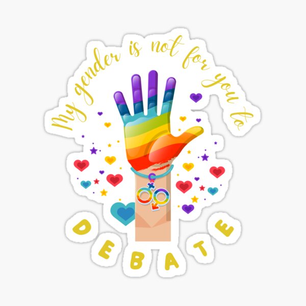 My gender is not for you to debate Sticker