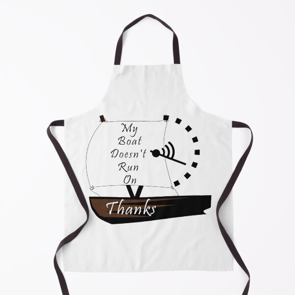 Item preview, My Boat Doesn't Run on Thanks - Funny Boating Enthusiast Design designed and sold by ArtsyExplorer.