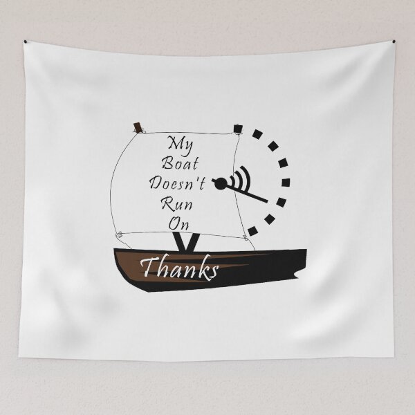 Item preview, My Boat Doesn't Run on Thanks - Funny Boating Enthusiast Design designed and sold by ArtsyExplorer.