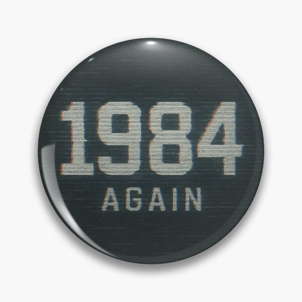 Item preview, 1984 Again – Dystopia Wasn’t a Warning designed and sold by Counter Signal.