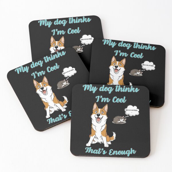 Item preview, My Dog Thinks I'm Cool, That's Enough - Funny Dog & Cat Quote designed and sold by PeteLawliiet.