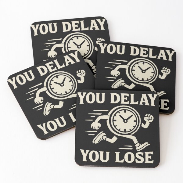 Item preview, You Delay You Lose - Running Clock Motivation Design designed and sold by ac3iongDcreator.