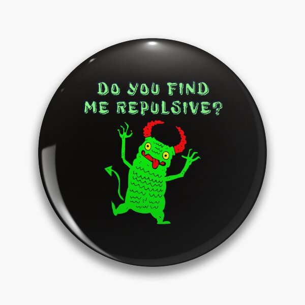 Item preview, DO YOU FIND ME REPULSIVE: Products. designed and sold by Tshirtsandshit.