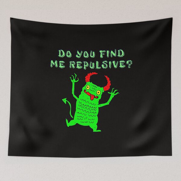 Item preview, DO YOU FIND ME REPULSIVE: Products. designed and sold by Tshirtsandshit.