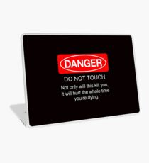 Danger - do not touch. Not only will this kill you it will hurt the whole time you're dying Laptop Skin