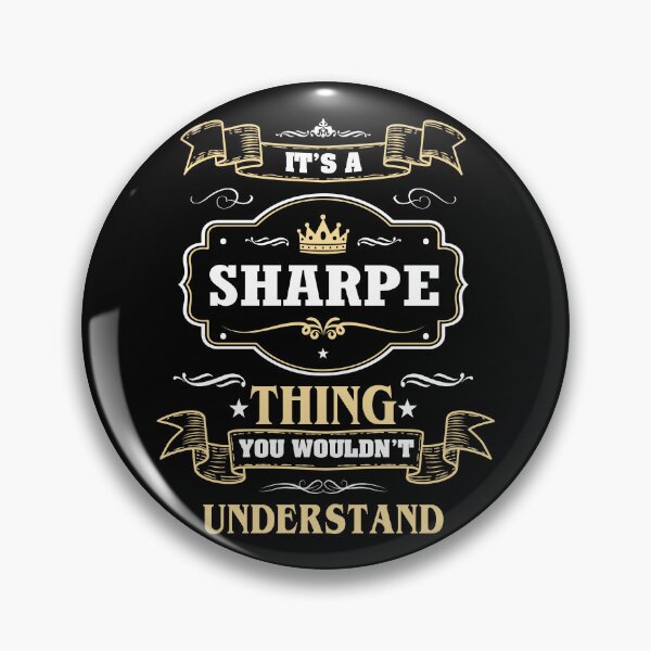 Item preview, It Is A Sharpe Thing You Wouldn't Understand Sharpe Name Shirt designed and sold by Opera-Dan.