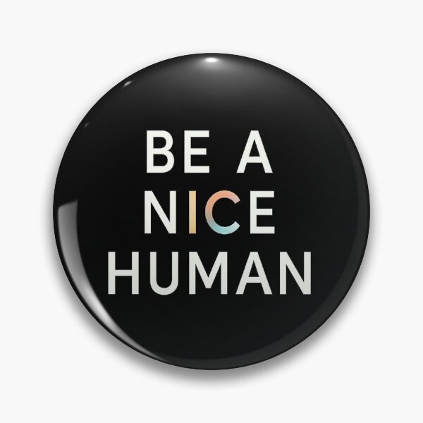Item preview, Be a Nice Human designed and sold by PastimeMastery.
