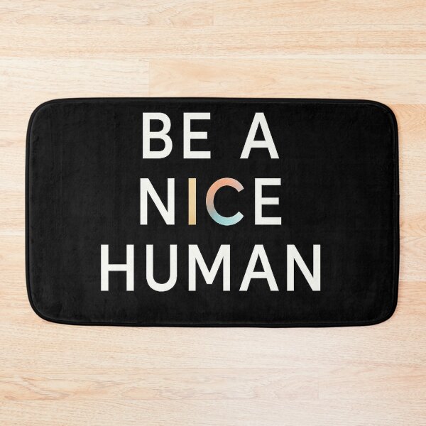 Item preview, Be a Nice Human designed and sold by PastimeMastery.