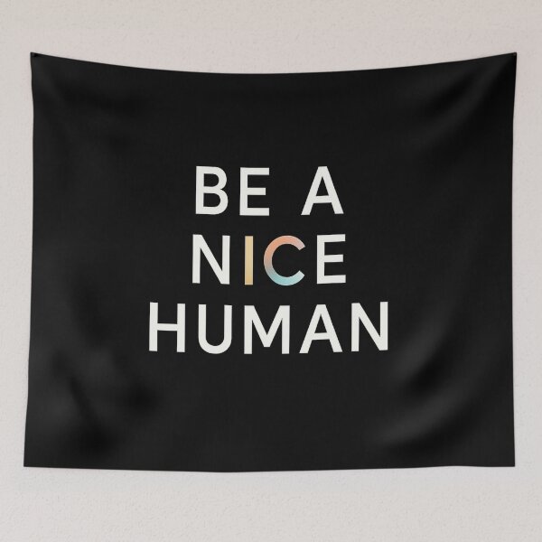Item preview, Be a Nice Human designed and sold by PastimeMastery.