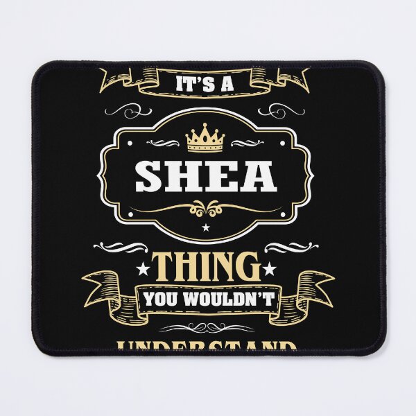 Item preview, It Is A Shea Thing You Wouldn't Understand Shea Name Shirt designed and sold by Opera-Dan.