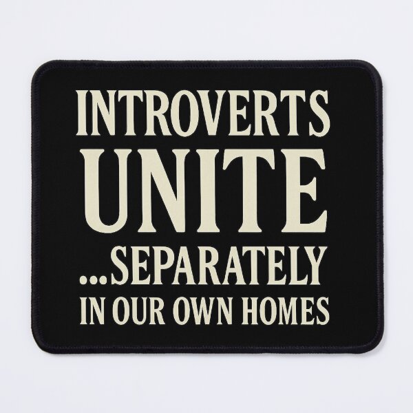 Item preview, Introverts Unite... Separately, In Our Own Homes designed and sold by PastimeMastery.
