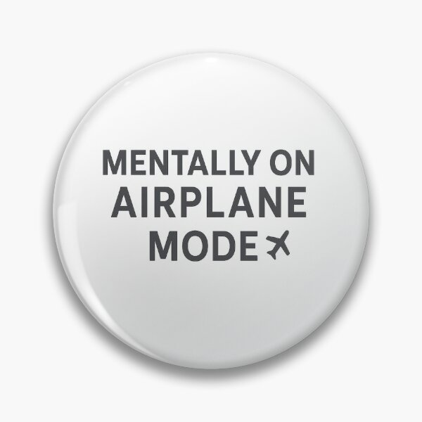 Item preview, Mentally on Airplane Mode designed and sold by PastimeMastery.