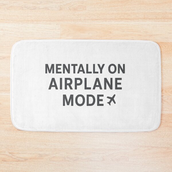 Item preview, Mentally on Airplane Mode designed and sold by PastimeMastery.