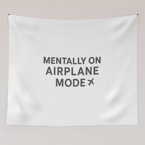 Item preview, Mentally on Airplane Mode designed and sold by PastimeMastery.