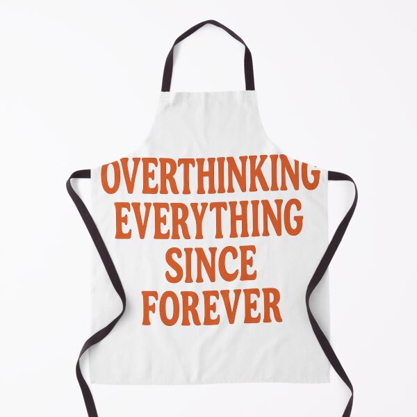 Item preview, Overthinking Everything Since Forever designed and sold by PastimeMastery.
