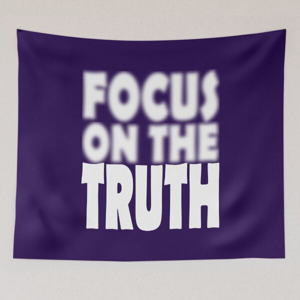 Item preview, Focus on the Truth designed and sold by UnconsciousFoot.