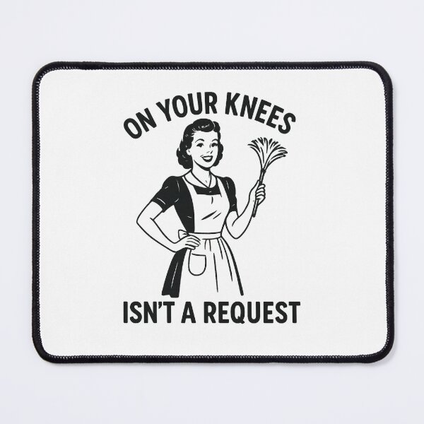Item preview, On Your Knees Isn't A Request designed and sold by WooHooHaus.