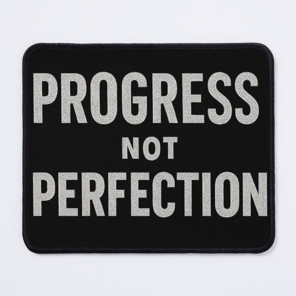 Item preview, Progress Not Perfection designed and sold by PastimeMastery.