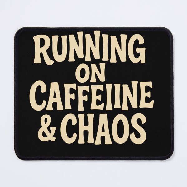 Item preview, Running on Caffeine & Chaos designed and sold by PastimeMastery.