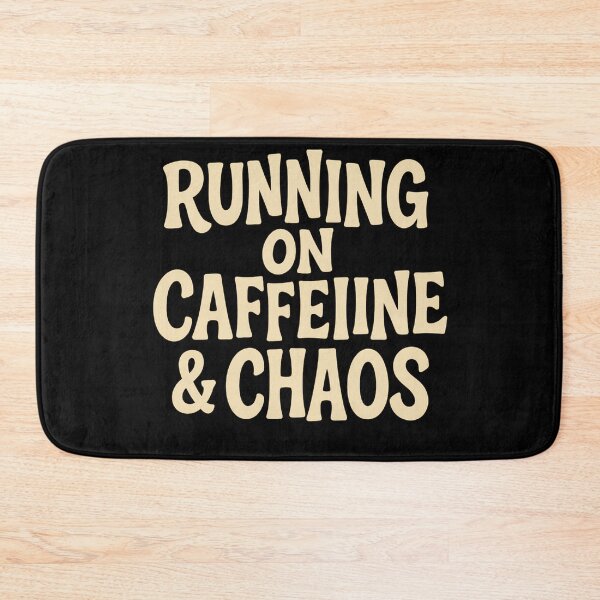 Item preview, Running on Caffeine & Chaos designed and sold by PastimeMastery.