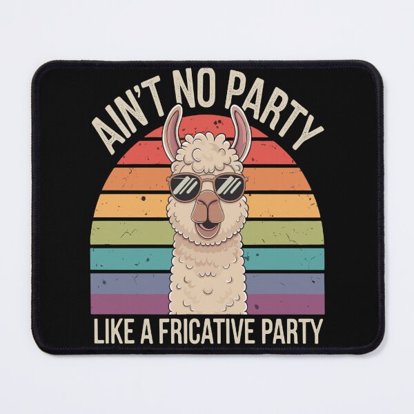 Item preview, Speech Therapy Ain't No Party Like A Fricative Party designed and sold by KitonicTees.
