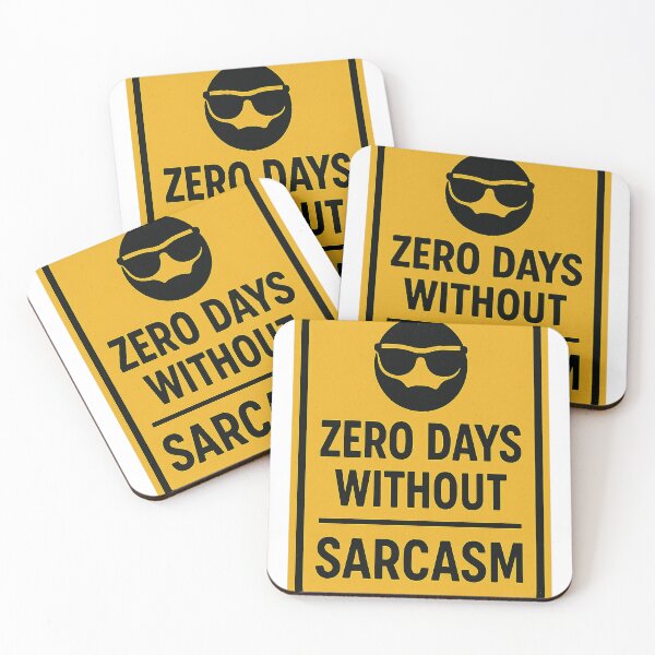 Item preview, Zero Days Without Sarcasm designed and sold by PastimeMastery.