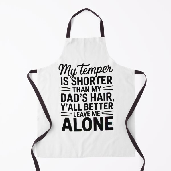 Item preview, My Temper Shorter Than Dad’s Hair Funny Sarcastic Quote designed and sold by AScribbler0.
