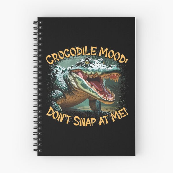 Item preview, Crocodile Mood: Don’t Snap at Me! designed and sold by TestudoDesign.
