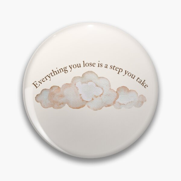 Item preview, Everything you lose is a step you take designed and sold by TheBolter.