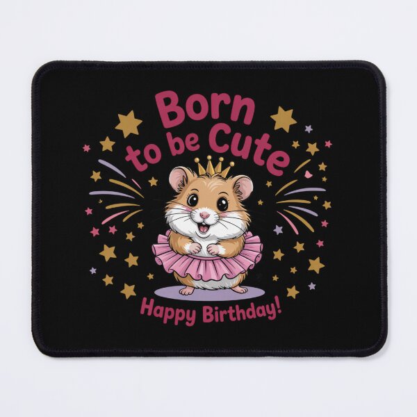 Item preview, Born to Be Cute Hamster Birthday Girl | Kawaii Animal Party Design designed and sold by Nzgiftsandmore.