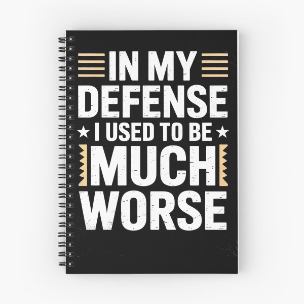 Item preview, In My Defense I Used To Be Much Worse Funny Sarcastic Quote designed and sold by AScribbler0.