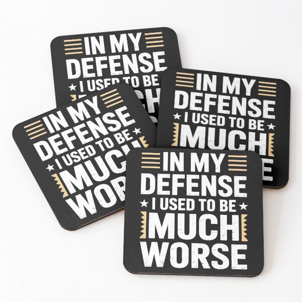 Item preview, In My Defense I Used To Be Much Worse Funny Sarcastic Quote designed and sold by AScribbler0.