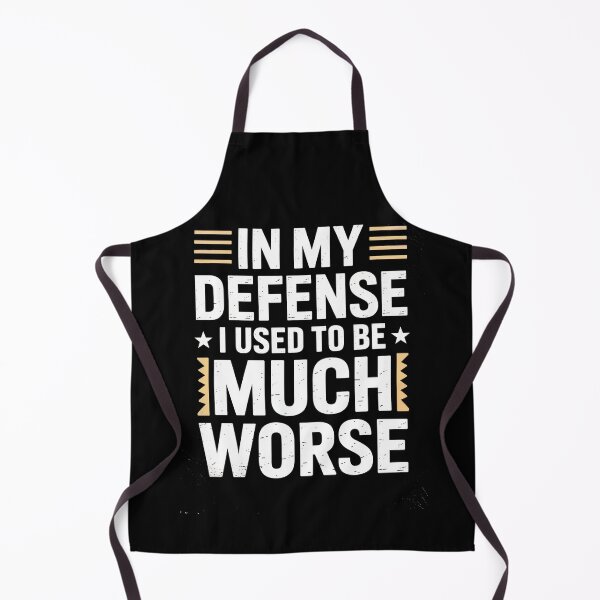 Item preview, In My Defense I Used To Be Much Worse Funny Sarcastic Quote designed and sold by AScribbler0.
